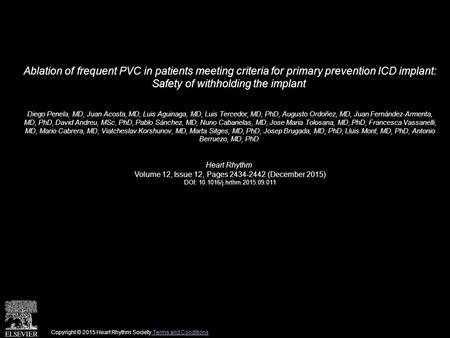 Ablation of frequent PVC in patients meeting criteria for primary prevention ICD implant: Safety of withholding the implant Diego Penela, MD, Juan Acosta,