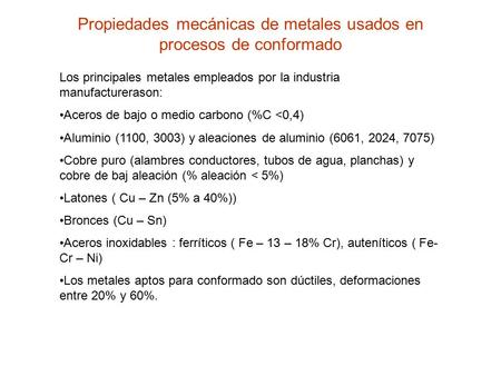Propiedades mecánicas de metales usados en procesos de conformado