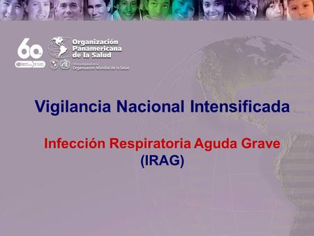 Text Pan American Health Organization Vigilancia Nacional Intensificada Infección Respiratoria Aguda Grave (IRAG)