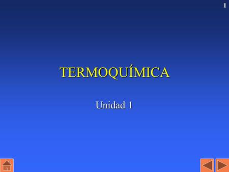 1TERMOQUÍMICA Unidad 1. 2 Contenidos (1) 1.-Sistemas, estados y funciones de estado. 2.-Primer principio de la Termodinámica. 3.-Energía interna y entalpía.