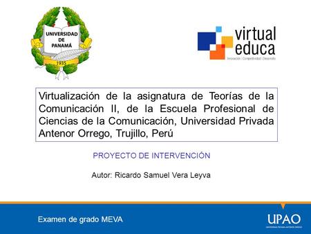 Virtualización de la asignatura de Teorías de la Comunicación II, de la Escuela Profesional de Ciencias de la Comunicación, Universidad Privada Antenor.