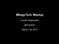#BogoTech Meetup Comité Marzo 4 de 2010.