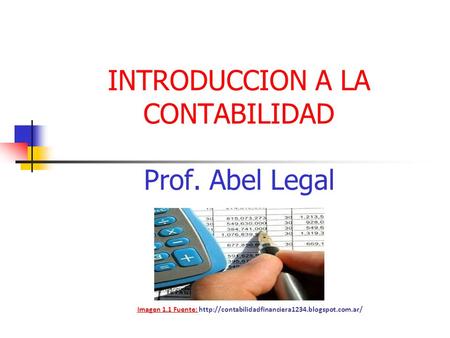 INTRODUCCION A LA CONTABILIDAD Prof. Abel Legal