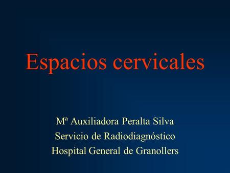 Espacios cervicales Mª Auxiliadora Peralta Silva