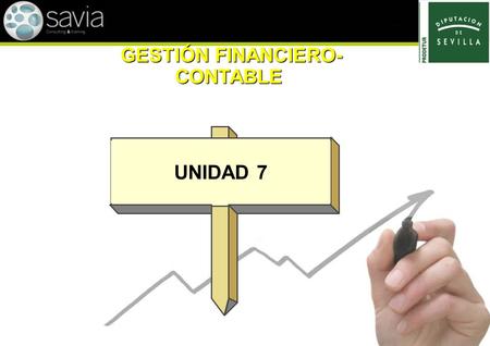 GESTIÓN FINANCIERO- CONTABLE GESTIÓN FINANCIERO- CONTABLE UNIDAD 7.