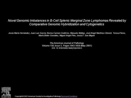 Novel Genomic Imbalances in B-Cell Splenic Marginal Zone Lymphomas Revealed by Comparative Genomic Hybridization and Cytogenetics Jesús María Hernández,