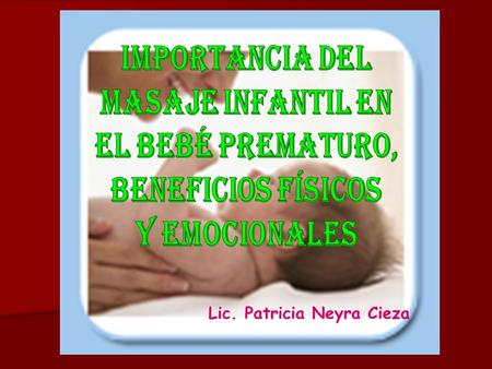 Lic. Patricia Neyra Cieza. La función que se desarrolla más temprano es la sensibilidad de la piel. La piel es el órgano más extenso que tenemos. Los.