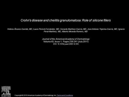 Crohn's disease and cheilitis granulomatosa: Role of silicone fillers Helena Álvarez-Garrido, MD, Laura Pericet-Fernández, MD, Gerardo Martínez-García,