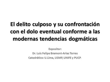 Dr. Luis Felipe Bramont-Arias Torres