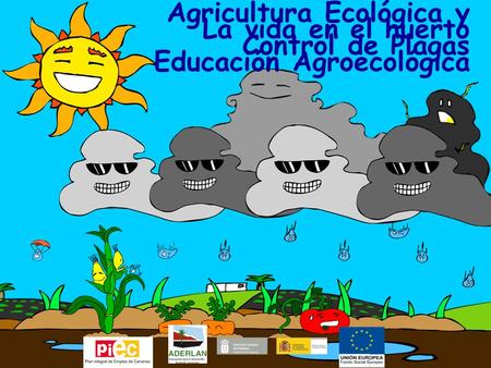 La vida en el huerto Educación Agroecológica Agricultura Ecológica y Control de Plagas.