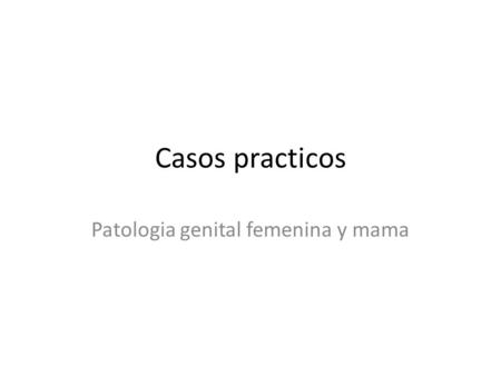 Patologia genital femenina y mama