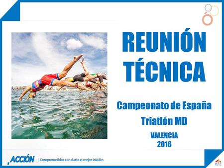 REUNIÓN TÉCNICA Campeonato de España Triatlón MD VALENCIA 2016.