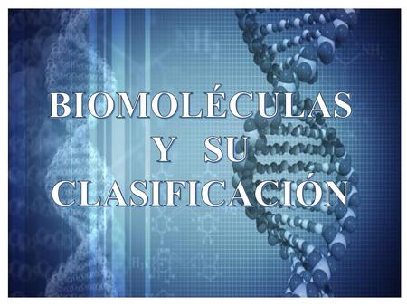 DEFINICIÓN:  Las biomoléculas son las moléculas constituyentes de los seres vivos. Se constituyen de cuatro bioelementos, que son los más abundantes: