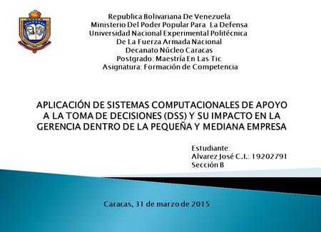 Republica Bolivariana De Venezuela Ministerio Del Poder Popular Para La Defensa Universidad Nacional Experimental Politécnica De La Fuerza Armada Nacional.