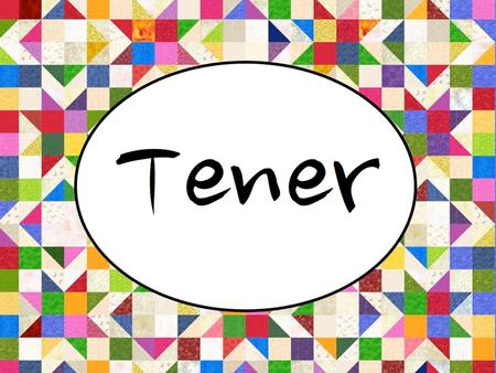 Tener. Regular Verb A regular verb will follow a pattern for conjugation. Pattern: Stem + endings.