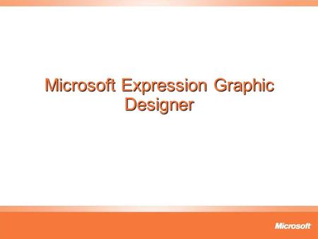 Microsoft Expression Graphic Designer. Características clave y ventajas Efectos visuales dinámicos. Efectos visuales dinámicos. Los diseñadores pueden.