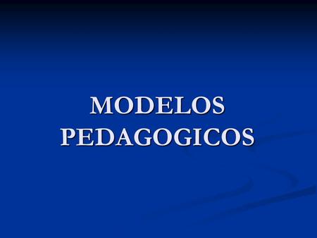 MODELOS PEDAGOGICOS. MODELO Modelo es una herramienta conceptual para entender mejor un evento; es la representación del conjunto de relaciones que describe.