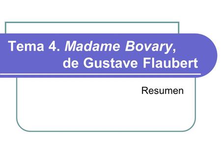 Tema 4. Madame Bovary, de Gustave Flaubert