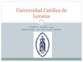 CURSO : LESPA 1332 PROFESOR : M. OSVALDO SEREY Universidad Católica de Lovaina.
