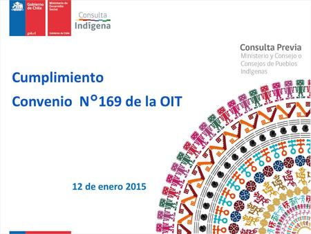 Cumplimiento Convenio N°169 de la OIT 12 de enero 2015.