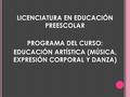 EDUCACIÓN ARTÍSTICA (MÚSICA, EXPRESIÓN CORPORAL Y DANZA)