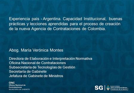 Experiencia país - Argentina. Capacidad Institucional, buenas prácticas y lecciones aprendidas para el proceso de creación de la nueva Agencia de Contrataciones.