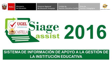 CASTILLA 2016 SISTEMA DE INFORMACIÓN DE APOYO A LA GESTIÓN DE LA INSTITUCIÓN EDUCATIVA.