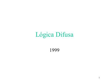 Lógica Difusa 1999.