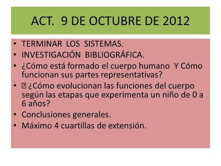 ACT. 9 DE OCTUBRE DE 2012 TERMINAR LOS SISTEMAS.