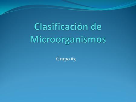 Clasificación de Microorganismos