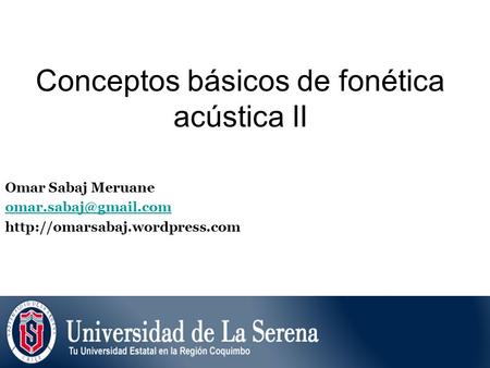 Conceptos básicos de fonética acústica II