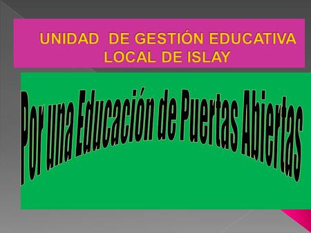 UNIDAD DE GESTIÓN EDUCATIVA LOCAL DE ISLAY