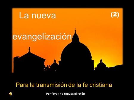 evangelización La nueva (2) Para la transmisión de la fe cristiana