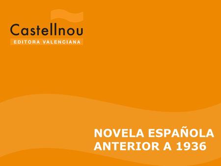 NOVELA ESPAÑOLA ANTERIOR A 1936
