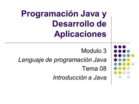 Programación Java y Desarrollo de Aplicaciones