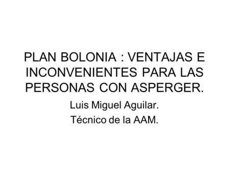 Luis Miguel Aguilar. Técnico de la AAM.