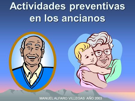 Actividades preventivas en los ancianos