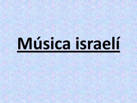 Música israelí.