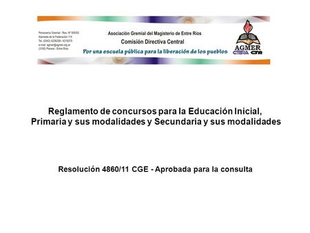 Reglamento de concursos para la Educación Inicial, Primaria y sus modalidades y Secundaria y sus modalidades Resolución 4860/11 CGE - Aprobada para la.