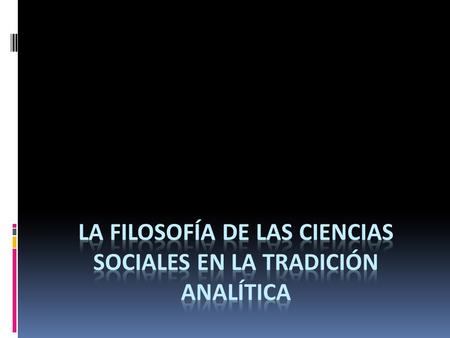 La filosofía de las ciencias sociales en la tradición analítica