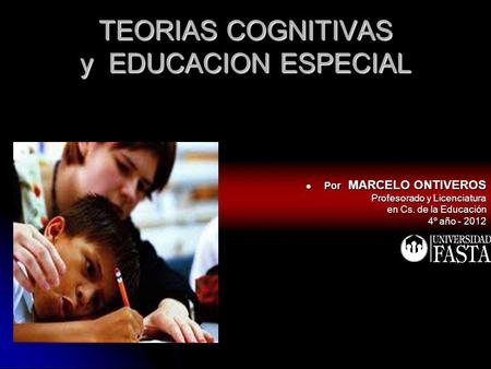TEORIAS COGNITIVAS y EDUCACION ESPECIAL