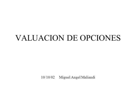 10/10/02 Miguel Angel Maliandi