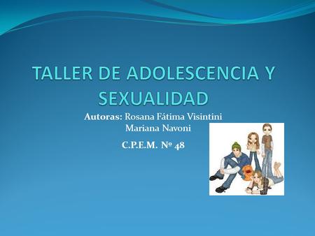 TALLER DE ADOLESCENCIA Y SEXUALIDAD