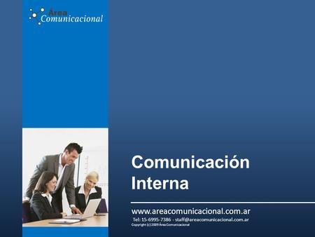 Comunicación Interna  Tel: 15-6995-7386 - Copyright (c) 2009 Área Comunicacional.