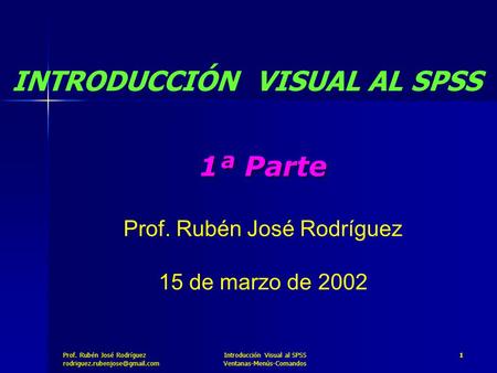 1ª Parte Prof. Rubén José Rodríguez 15 de marzo de 2002