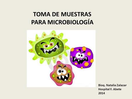 TOMA DE MUESTRAS PARA MICROBIOLOGÍA