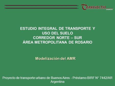 ESTUDIO INTEGRAL DE TRANSPORTE Y ÁREA METROPOLITANA DE ROSARIO