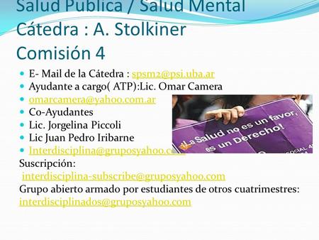 Salud Publica / Salud Mental Cátedra : A. Stolkiner Comisión 4