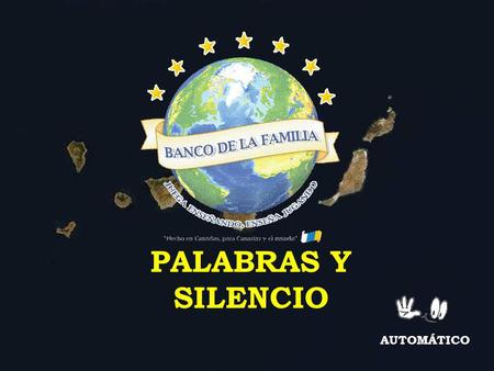 PALABRAS Y SILENCIO AUTOMÁTICO.