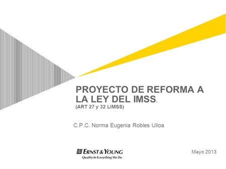 PROYECTO DE REFORMA A LA LEY DEL IMSS. (ART 27 y 32 LIMSS)